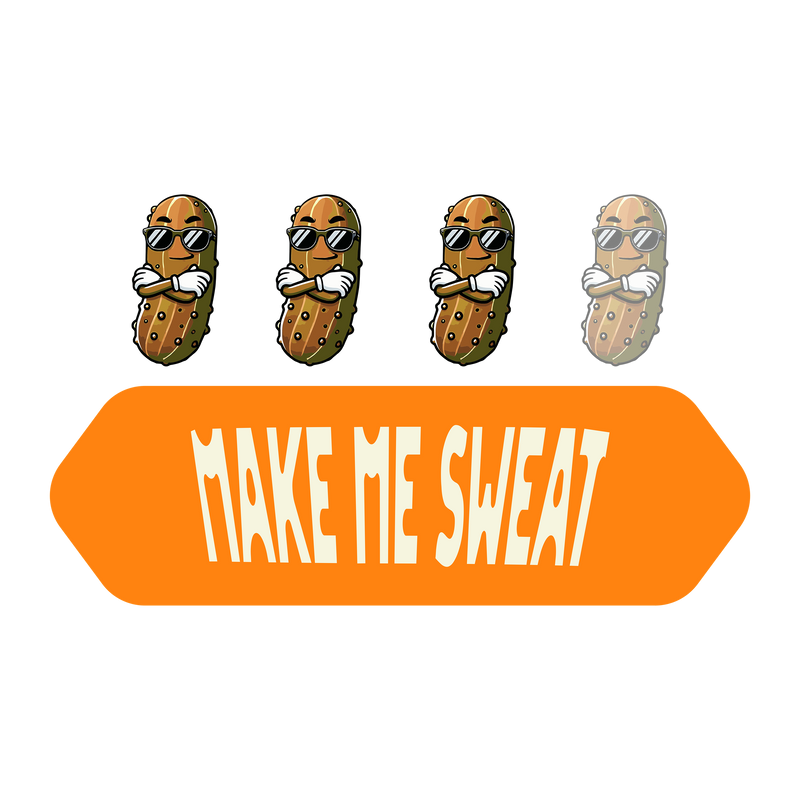 MAKE ME SWEAT